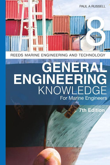 Reeds Vol. 8: General Engineering Knowledge for Marine Engineers, 7th Edition 2024