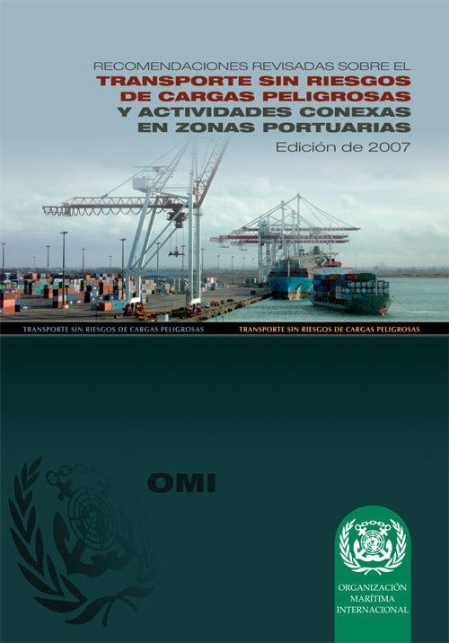 Safe Transport of Dangerous Cargoes and Related Activities in Port Areas, 2007 Edition