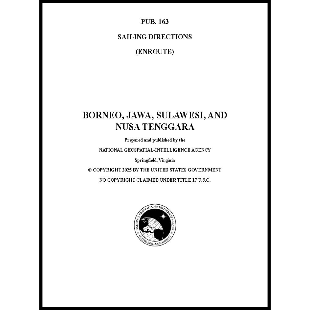Sailing Directions Pub. 163 - Borneo, Jawa, Sulawesi, and Nusa Tenggara, 14th Edition 2018