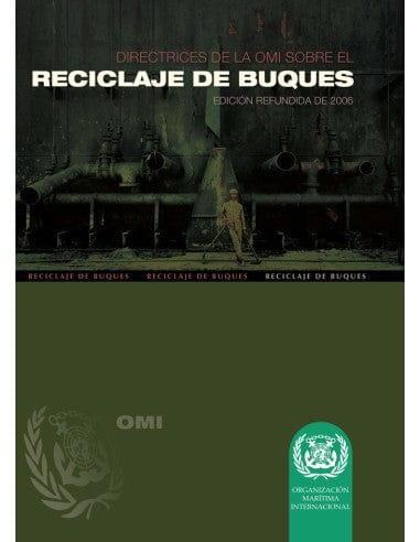 Ship Recycling Guidelines, 2006 Edition