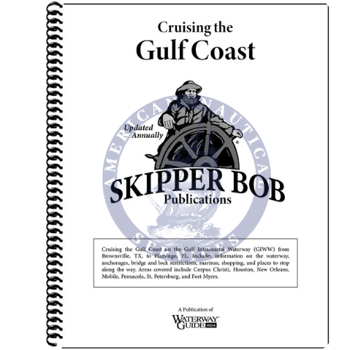 Skipper Bob: Cruising the Gulf Coast, 19th Edition 2023