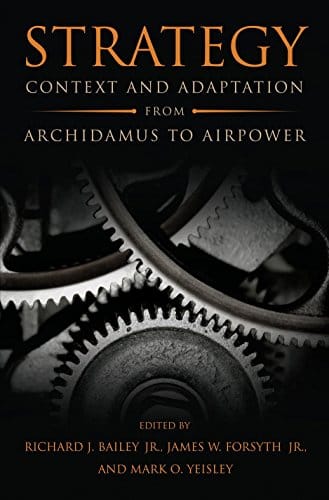 Strategy: Context and Adaptation from Archidamus to Airpower 2016
