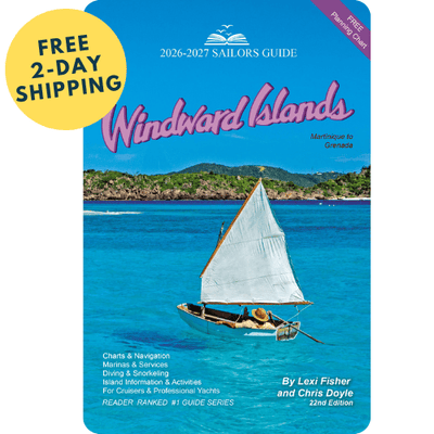 The 2026-2027 Sailors Guide to the Windward Islands, 22nd Edition