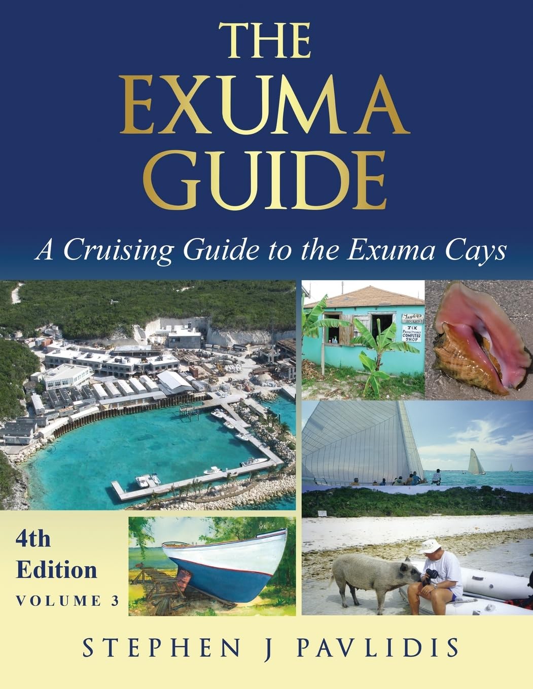 The Exuma Guide: A Cruising Guide to the Exuma Cays, 4th Edition Revised 2026