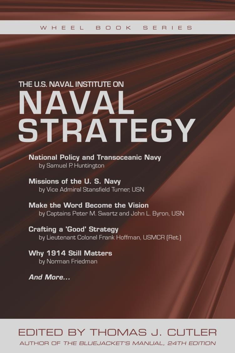 The U.S. Naval Institute on Naval Strategy 2015