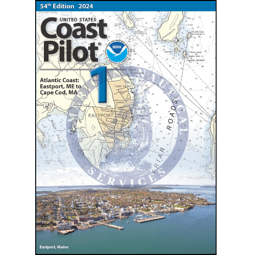 U.S. Coast Pilot 1: Atlantic Coast, Eastport, ME to Cape Cod, MA, 54th Edition 2024