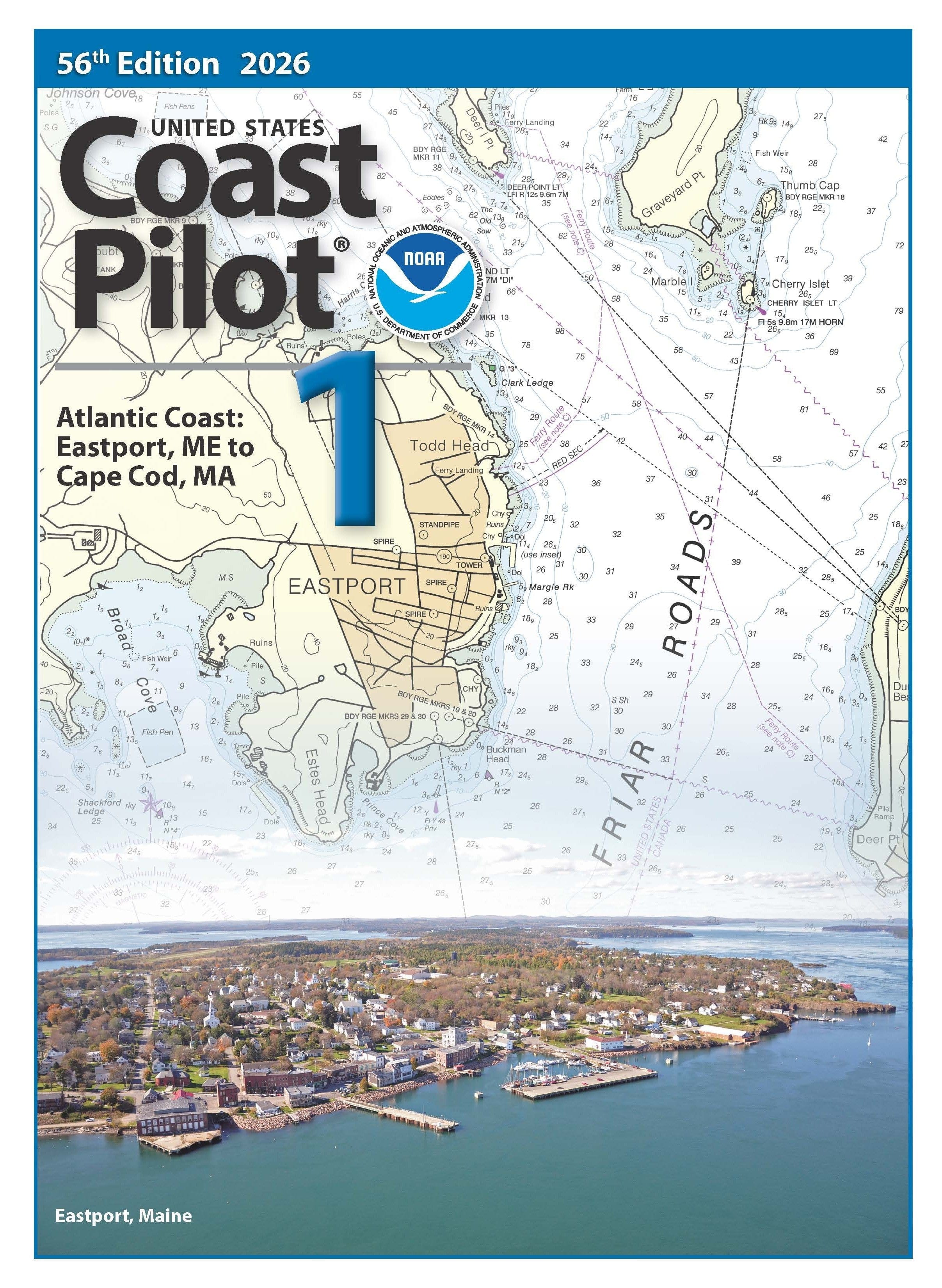 U.S. Coast Pilot 1: Atlantic Coast, Eastport, ME to Cape Cod, MA, 56th Edition 2026