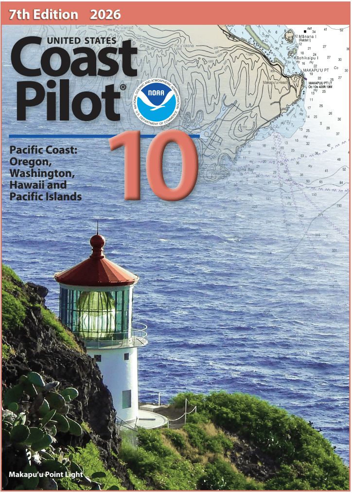 U.S. Coast Pilot 10: Oregon, Washington, Hawaii and Pacific Islands, 7th Edition 2026