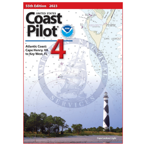 U.S. Coast Pilot 4: Atlantic Coast, Cape Henry, VA to Key West, FL - 55th Edition, 2023