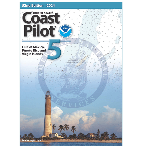 U.S. Coast Pilot 5: Gulf of Mexico, Puerto Rico, and Virgin Islands - 52nd Edition 2024