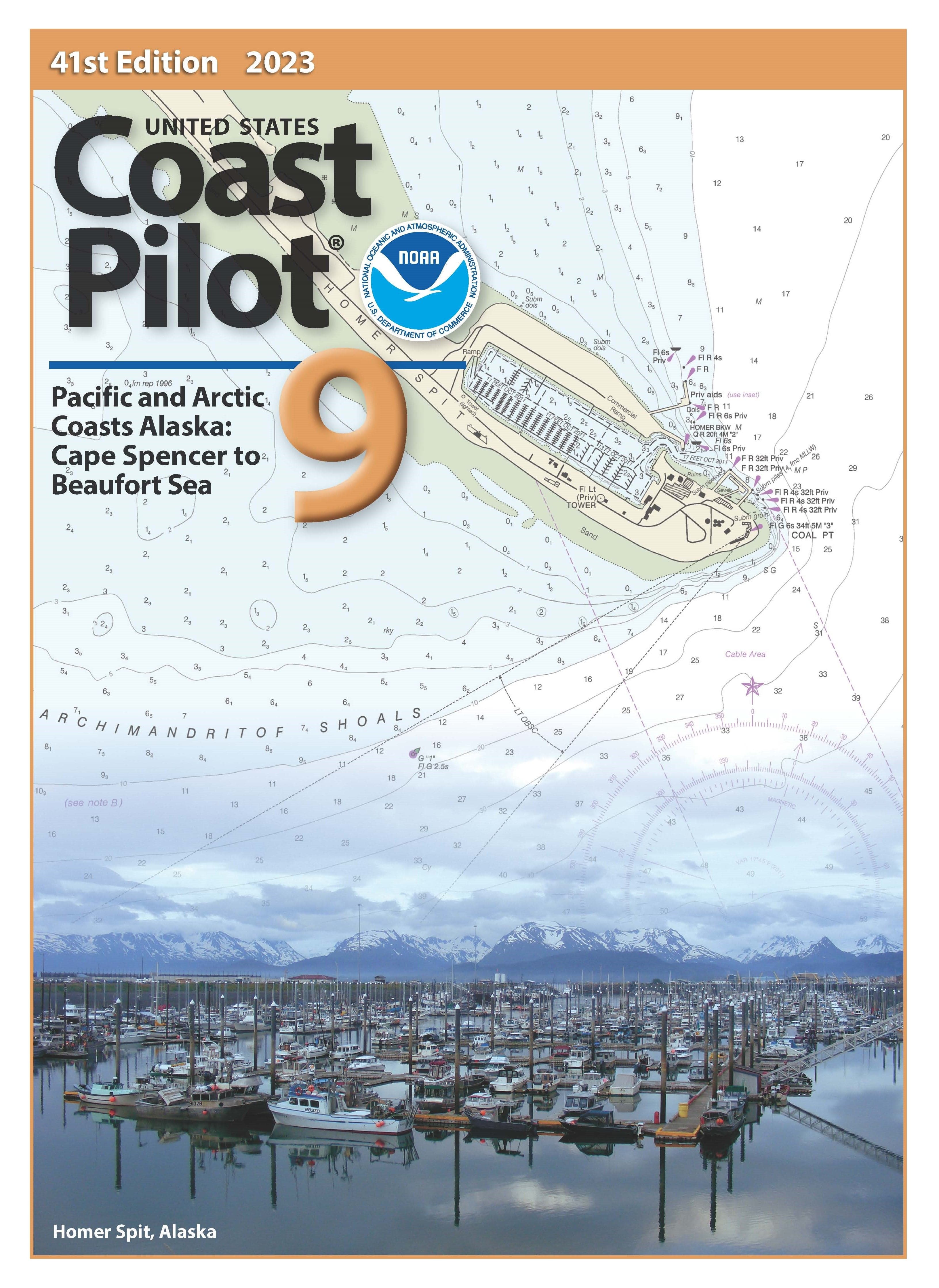 U.S. Coast Pilot 9: Alaska - Cape Spencer to Beaufort Sea - 41st Edition, 2023
