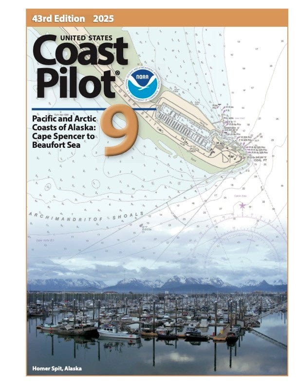U.S. Coast Pilot 9: Alaska - Cape Spencer to Beaufort Sea - 43rd Edition, 2025