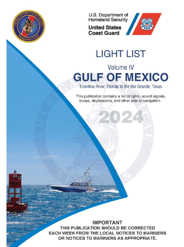 USCG Light List 4: Gulf of Mexico - Econfina River, FL to Rio Grande, TX, 2024 Edition