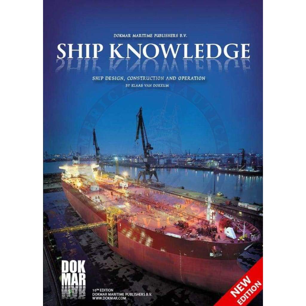 2020 Ship Knowledge: Ship Design, Construction & Operation, 10th Edition