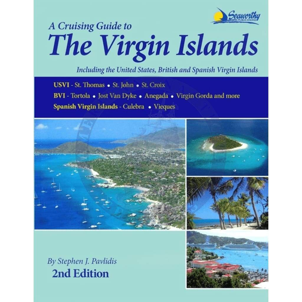 A Cruising Guide to The Virgin Islands, 2nd Edition 2011