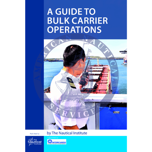 A Guide to Bulk Carrier Operations, 2020 Edition