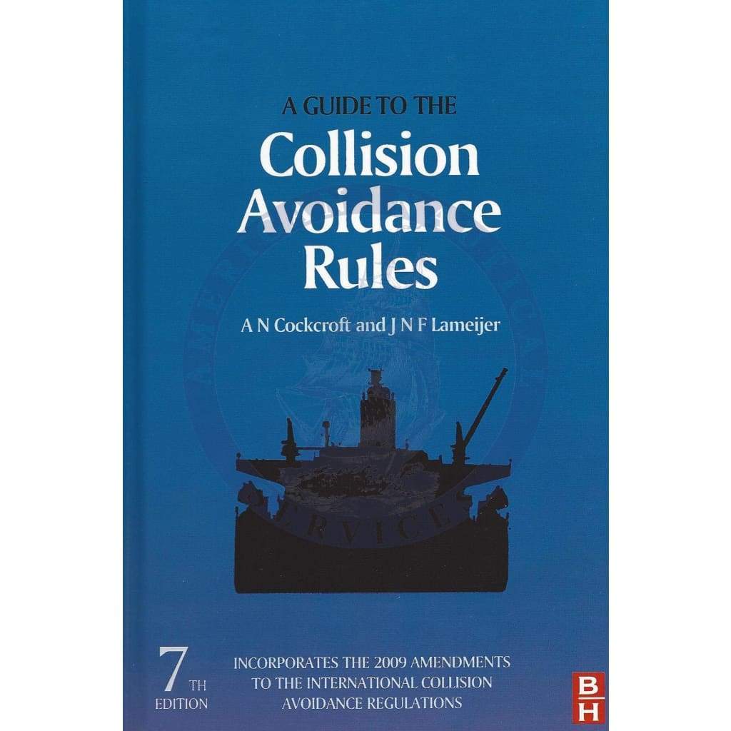 A Guide to the Collision Avoidance Rules, 7th Edition 2011