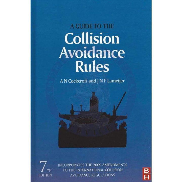 A Guide to the Collision Avoidance Rules (COLREGs), 7th Edition ...