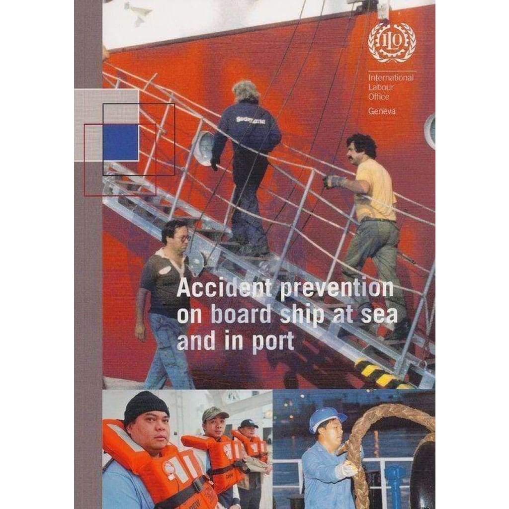 Accident Prevention on Board Ship at Sea and in Port, 2nd Edition