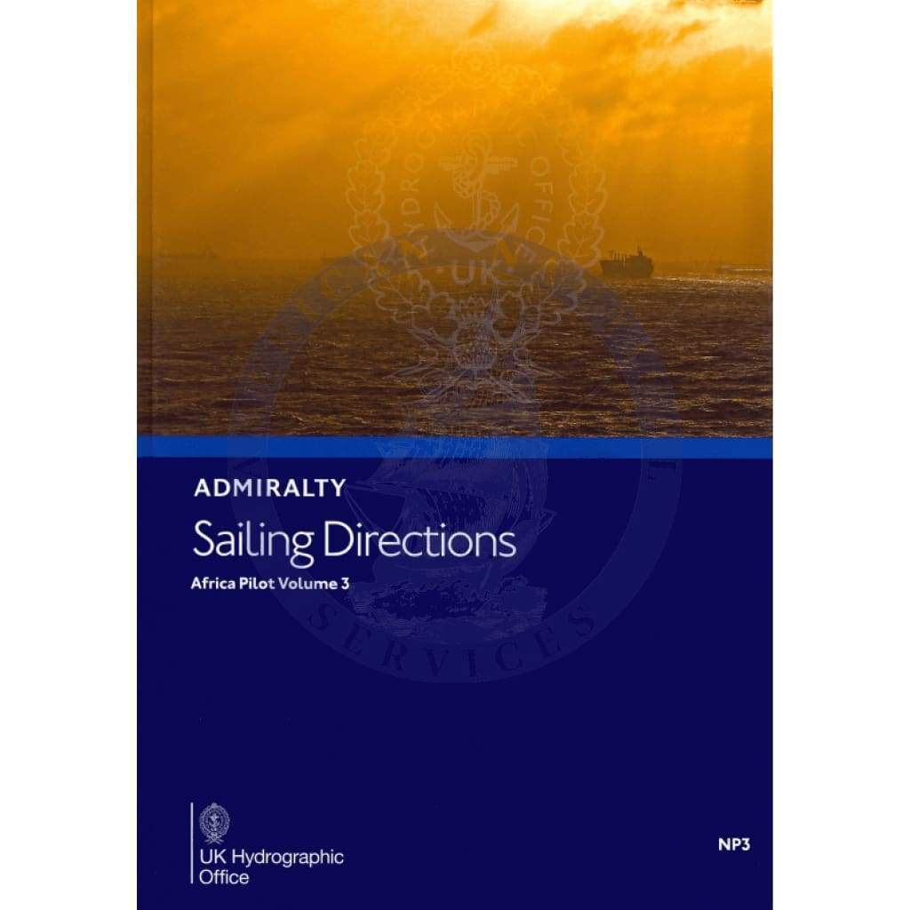 Admiralty Sailing Directions: Africa Pilot Vol. 3 (NP3), 18th Edition 2019