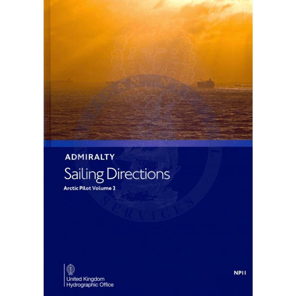 Admiralty Sailing Directions: Arctic Pilot Vol. 2 (NP11), 12th Edition 2018