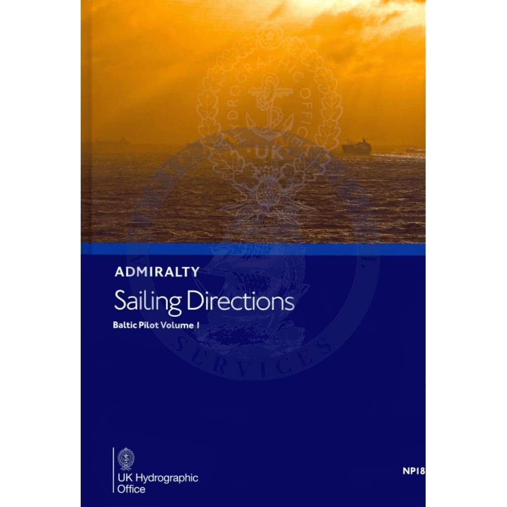 Admiralty Sailing Directions: Baltic Pilot Vol. 1 (NP18), 18th Edition 2018