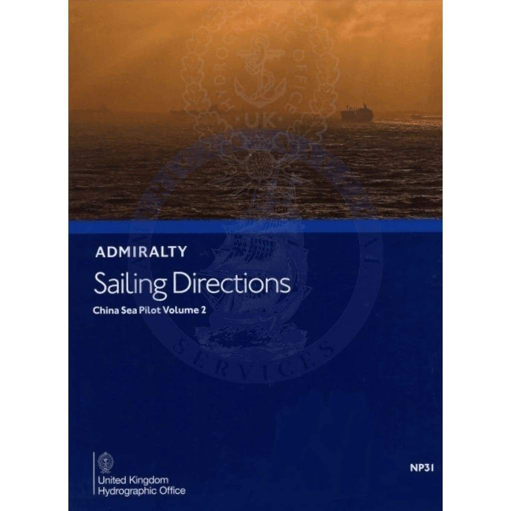 Admiralty Sailing Directions: China Sea Pilot Vol. 2 (NP31), 14th Edition 2019