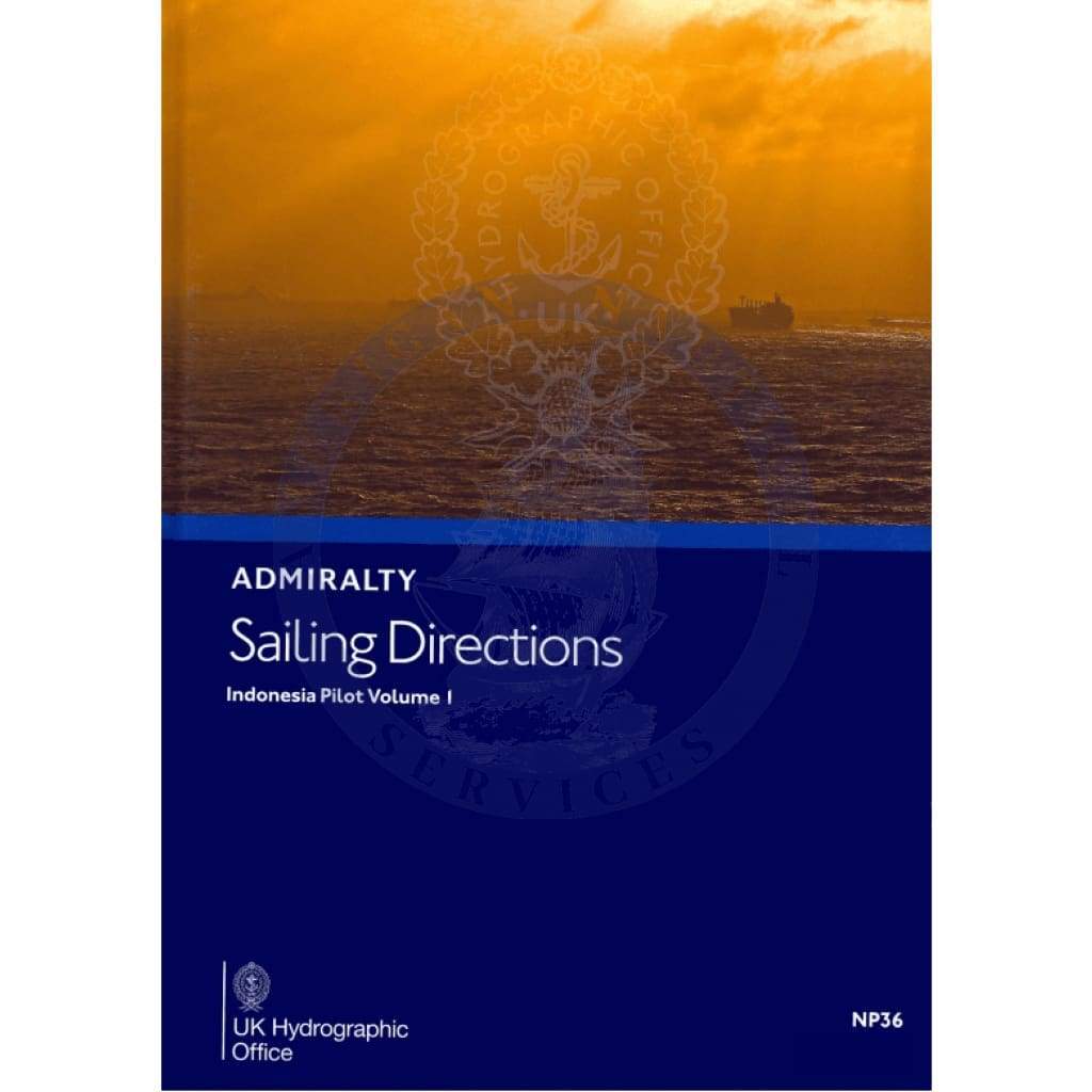 Admiralty Sailing Directions: Indonesia Pilot Vol. 1 (NP36), 11th Edition 2020