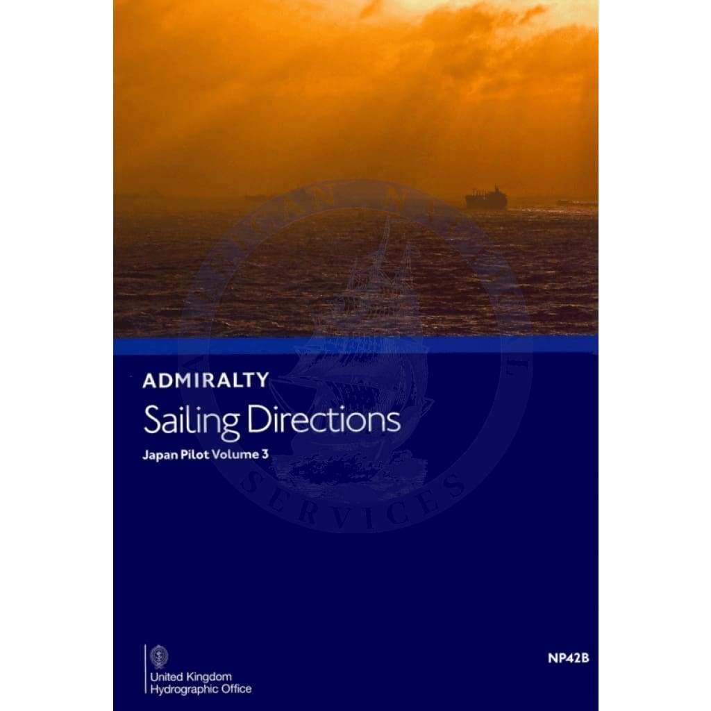 Admiralty Sailing Directions: Japan Pilot Vol. 3 (NP42B), 12th Edition 2019