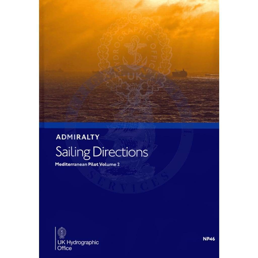 Admiralty Sailing Directions: Mediterranean Pilot Vol. 2 (NP46), 17th Edition 2021