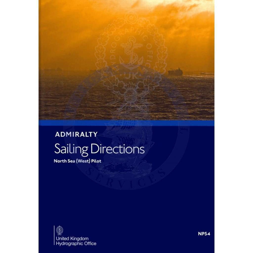 Admiralty Sailing Directions: North Sea West Pilot (NP54), 11th Edition 2018