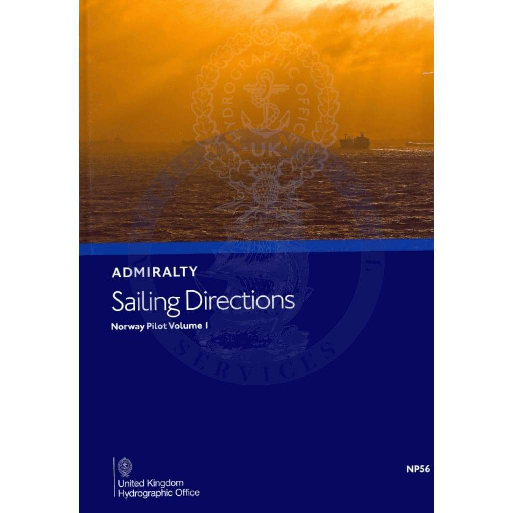 Admiralty Sailing Directions: Norway Pilot Vol. 1 (NP56), 18th Edition 2022