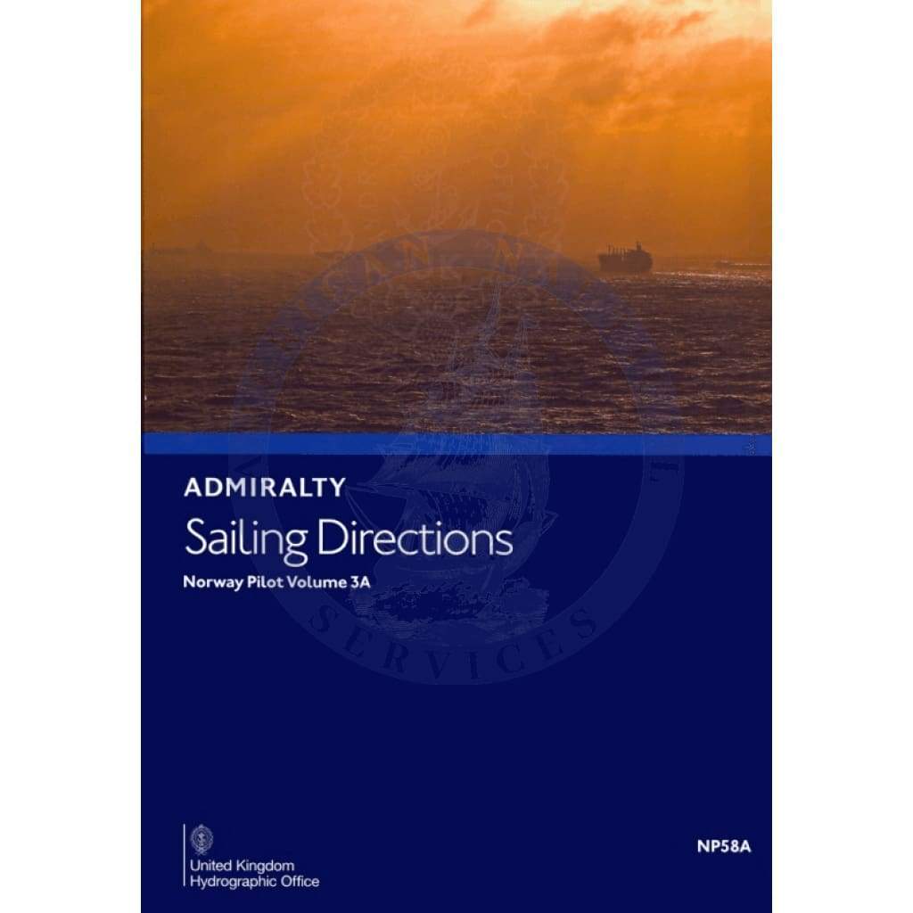 Admiralty Sailing Directions: Norway Pilot Vol. 3A (NP58A), 9th Edition 2020