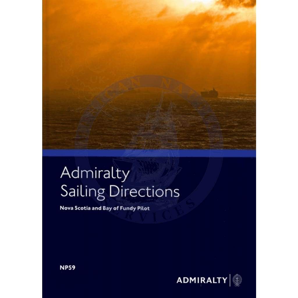 Admiralty Sailing Directions: Nova Scotia & Bay Of Fundy Pilot (NP59), 16th Edition 2020