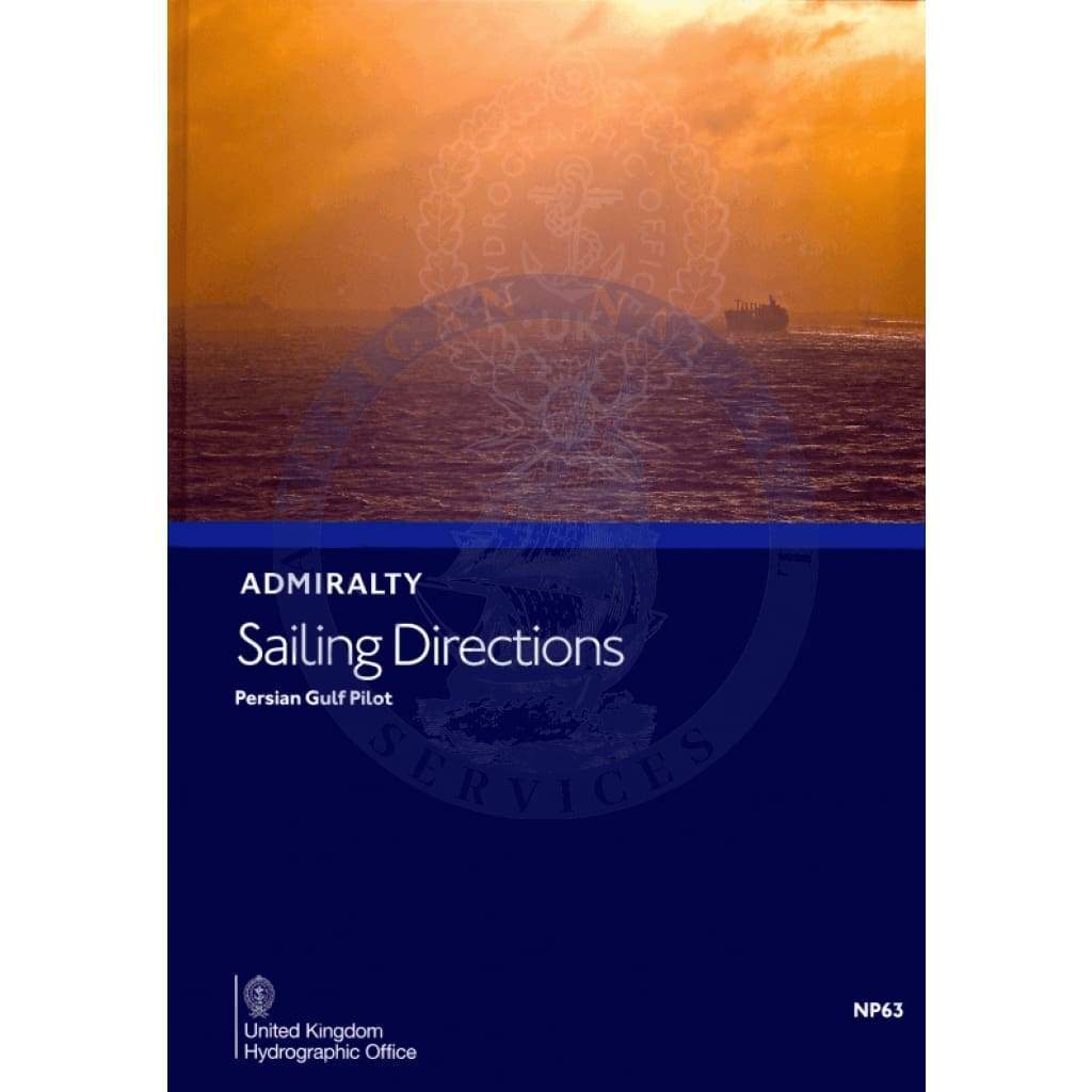 Admiralty Sailing Directions: Persian Gulf Pilot (NP63), 19th Edition 2021