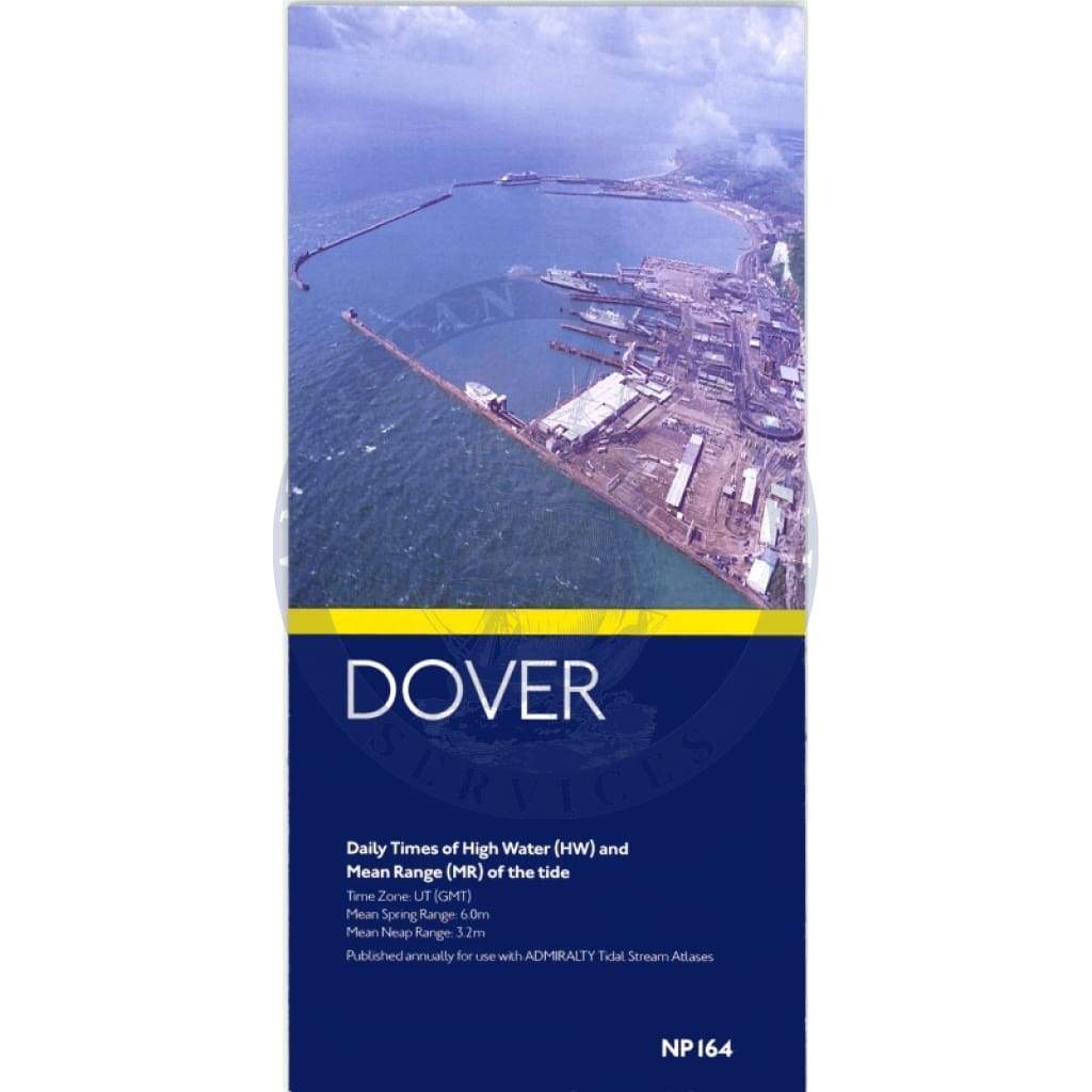 Admiralty Tidal Publications: Dover, Times of High Water (HW) and Mean Range (MR) of the Tide (NP164), 2021 Edition