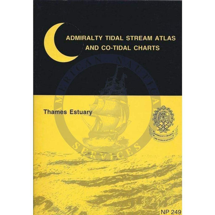 Admiralty Tidal Stream Atlas: Thames Estuary with Co-Tidal Charts (NP249), 2nd Edition 1985