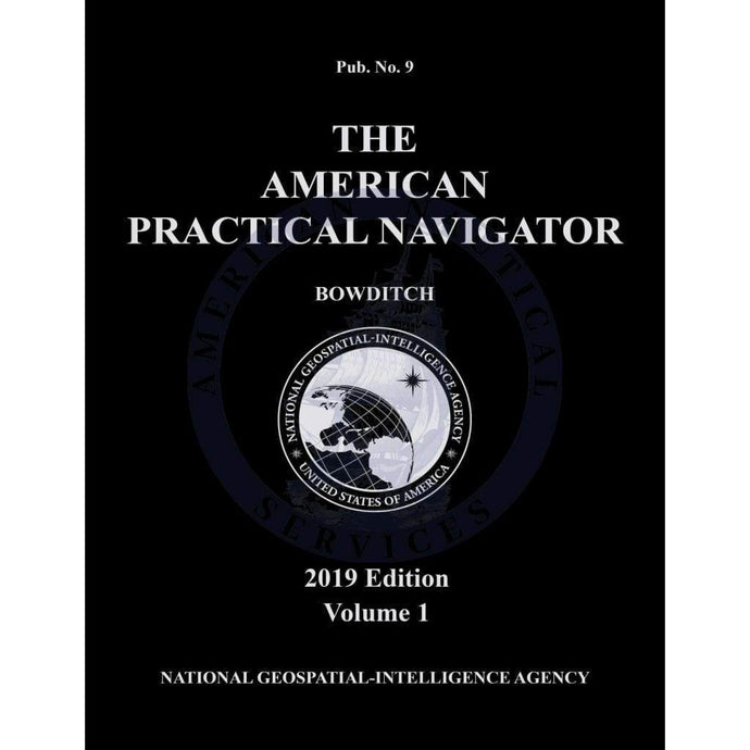 American Practical Navigator - Bowditch Volume 1, 2019 Edition