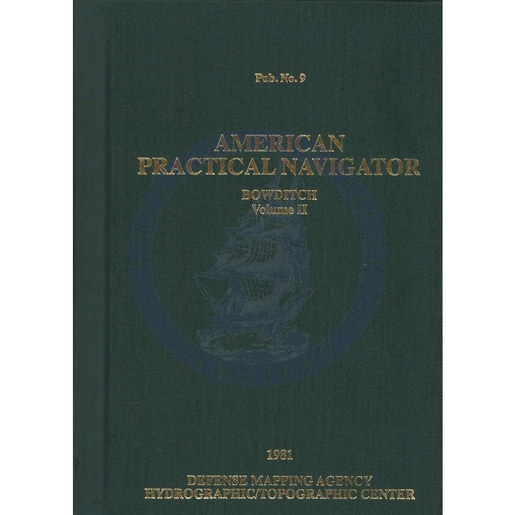 American Practical Navigator - Bowditch Volume 2, 1981 Reprint Edition