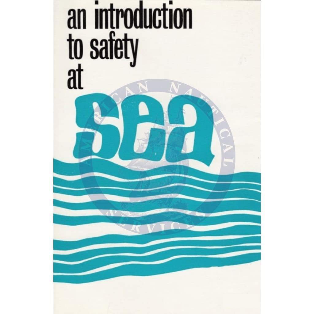An Introduction to Safety at Sea, 2nd Edition 1981