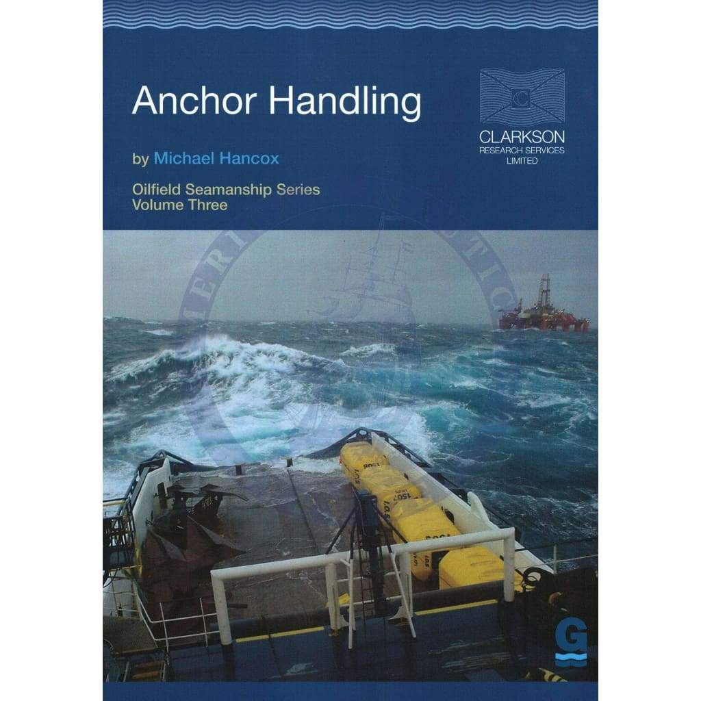 Anchor Handling: Oilfield Seamanship Series - Vol. 3