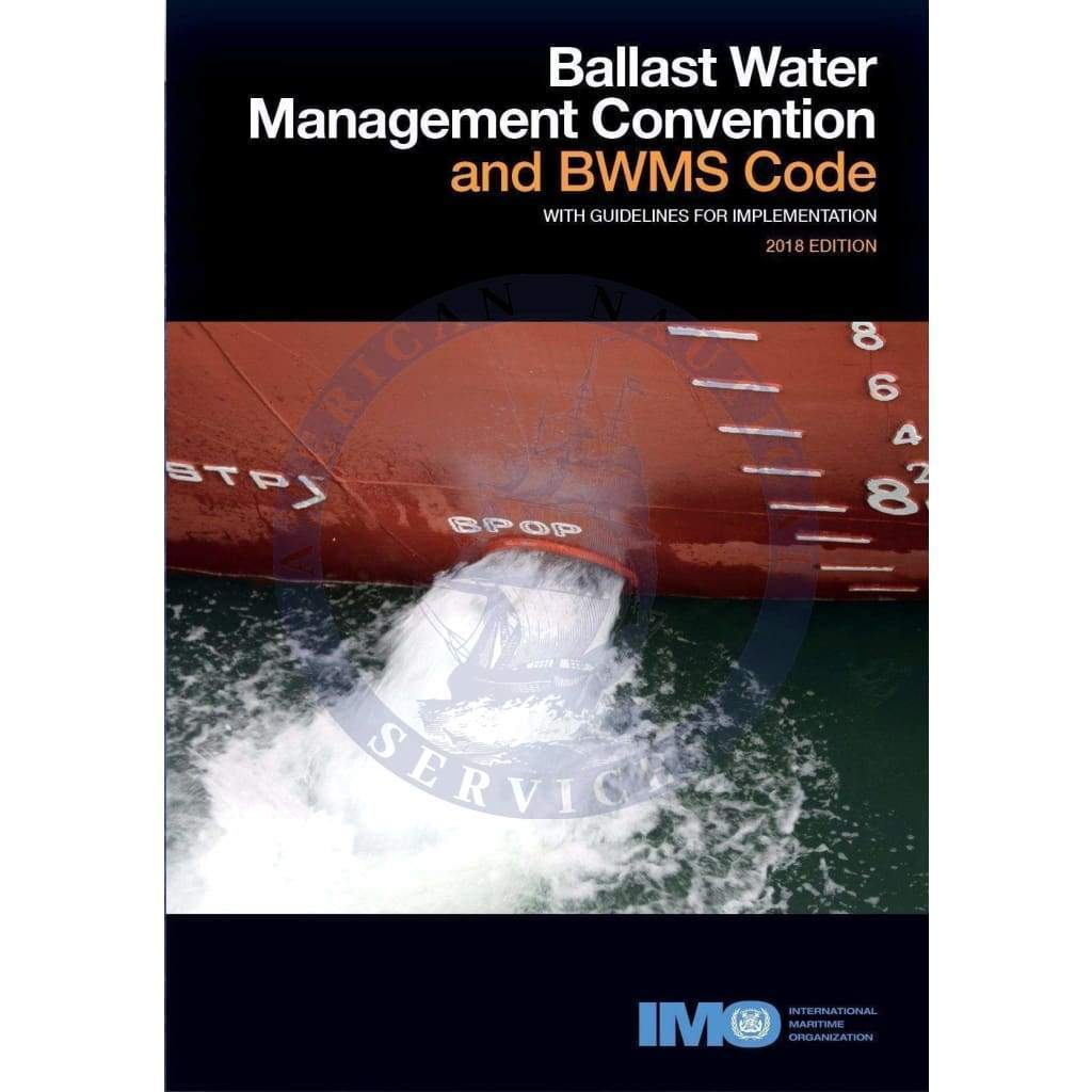 Ballast Water Management Convention & Guidelines (BWMS Code), 2018 Edition