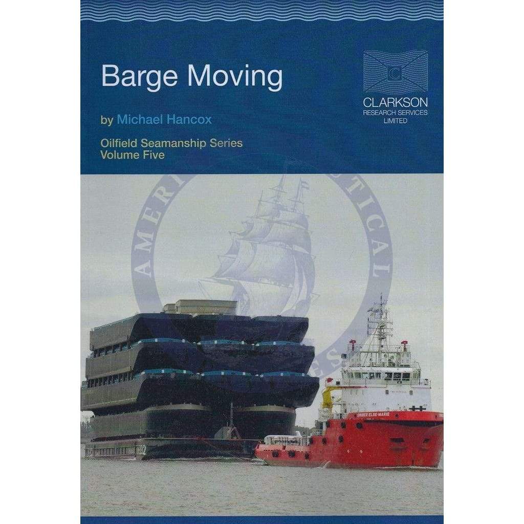 Barge Moving: Oilfield Seamanship Series - Vol. 5