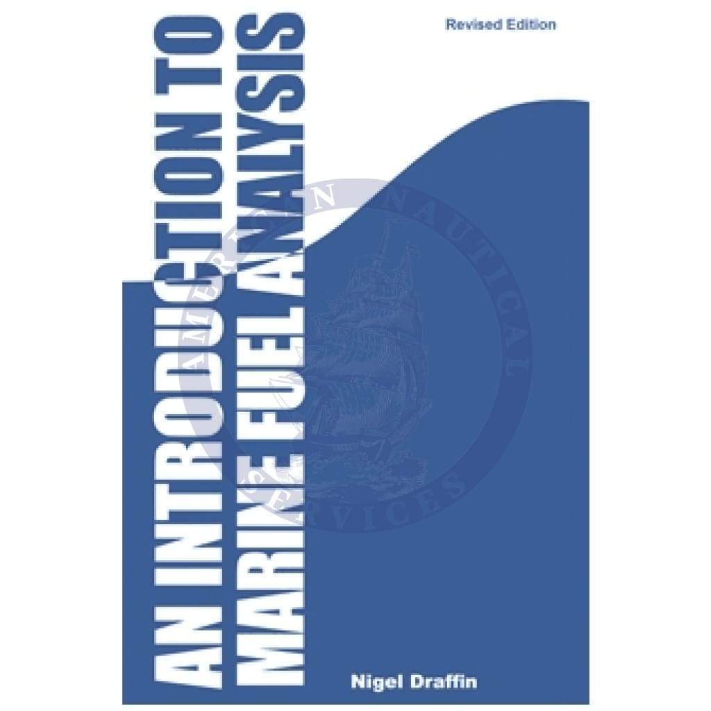 Bunkers: An Introduction to Marine Fuel Analysis, 1st Revised Edition 2018