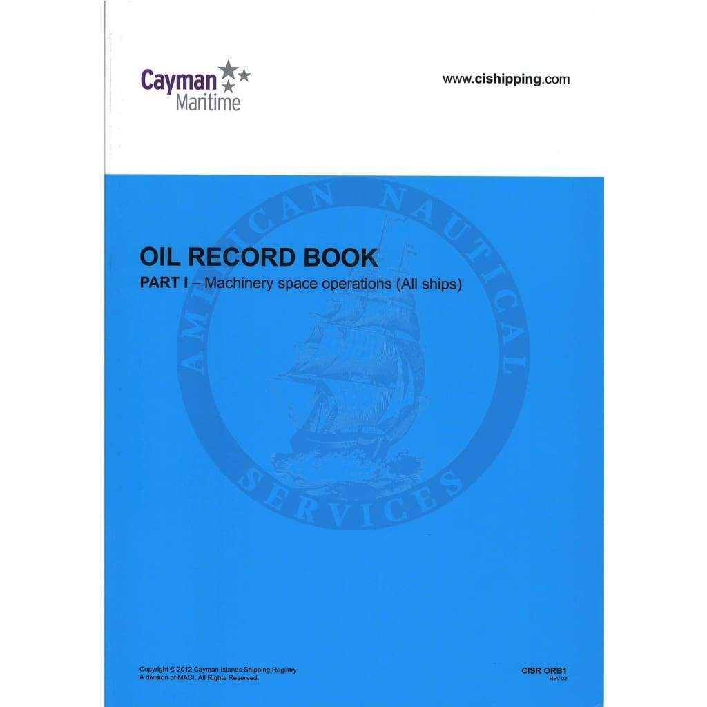 Cayman Islands Oil Record Book (Part I: Machinery Space Operations - All Ships)