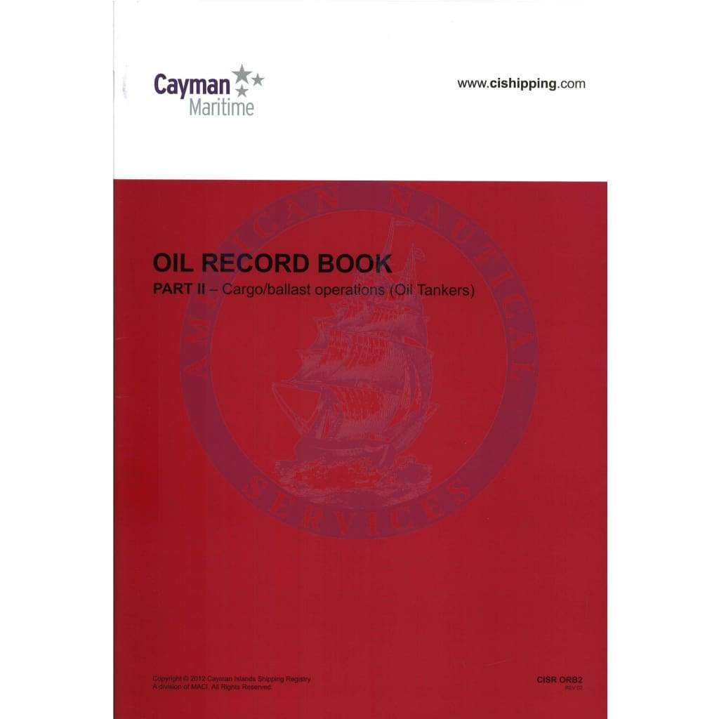 Cayman Islands Oil Record Book (Part II: Cargo/Ballast Operations - Oil Tankers)