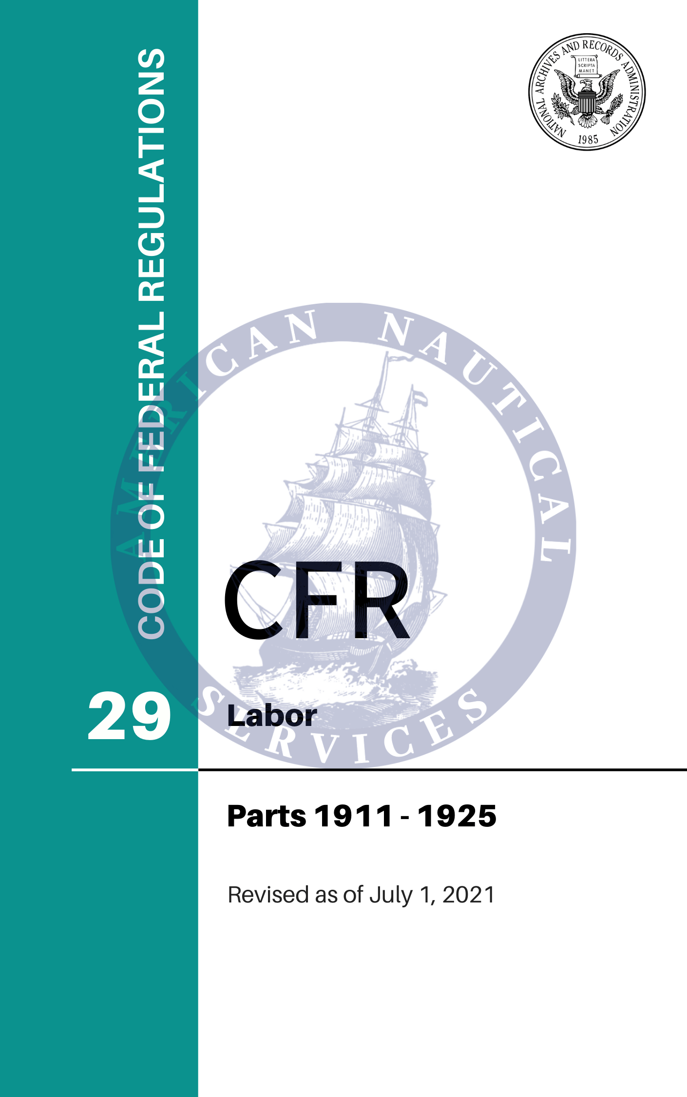 CFR Title 29: Part 1911-1925 – Labor (Code of Federal Regulations), Revised as of July 1, 2021