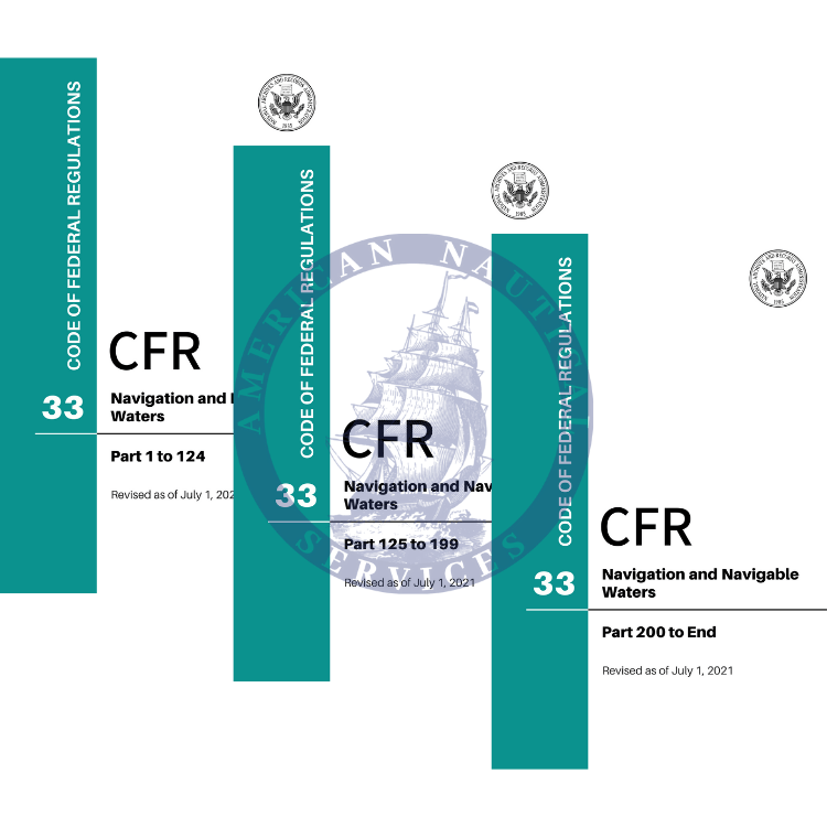CFR Title 33 Complete Set: Parts 1 to End - Navigation and Navigable Waters (Code of Federal Regulations) Revised as of July 1, 2021