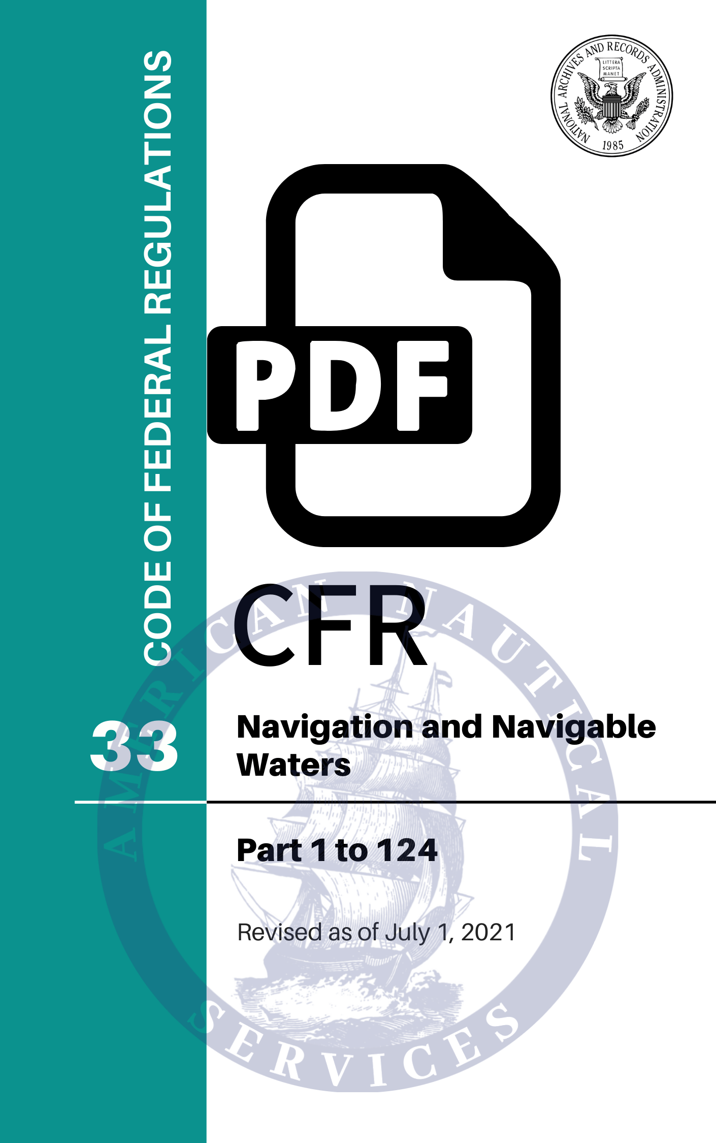 CFR Title 33: Parts 1-124 - Navigation and Navigable Waters (Code of Federal Regulations) Revised as of July 1, 2021