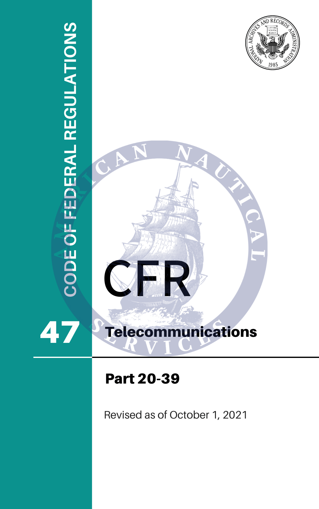 CFR Title 47: Parts 20-39 - Telecommunications (Code of Federal Regulations), Revised as of October 1, 2021